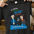 Mr.White Can Make Blue Classic Unisex T-Shirt