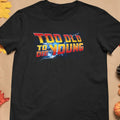 Too Old To Die Young Classic Unisex T-Shirt
