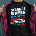 Strange women lying in ponds distributing swords 2024 Classic Unisex T-Shirt