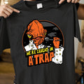 Weâ€™re Caught in A Trap Classic Unisex T-Shirt