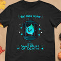 The Only Hope Classic Unisex T-Shirt