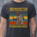 Nobody Understands Cricket Classic Unisex T-Shirt